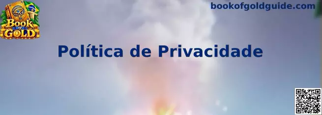 Política de Privacidade Book of Gold